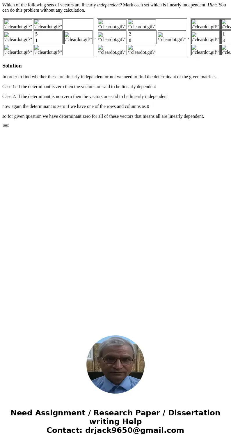 Which of the following sets of vectors are linearly independent? Mark each set which is linearly independent. Hint: You can do this problem without any calculat