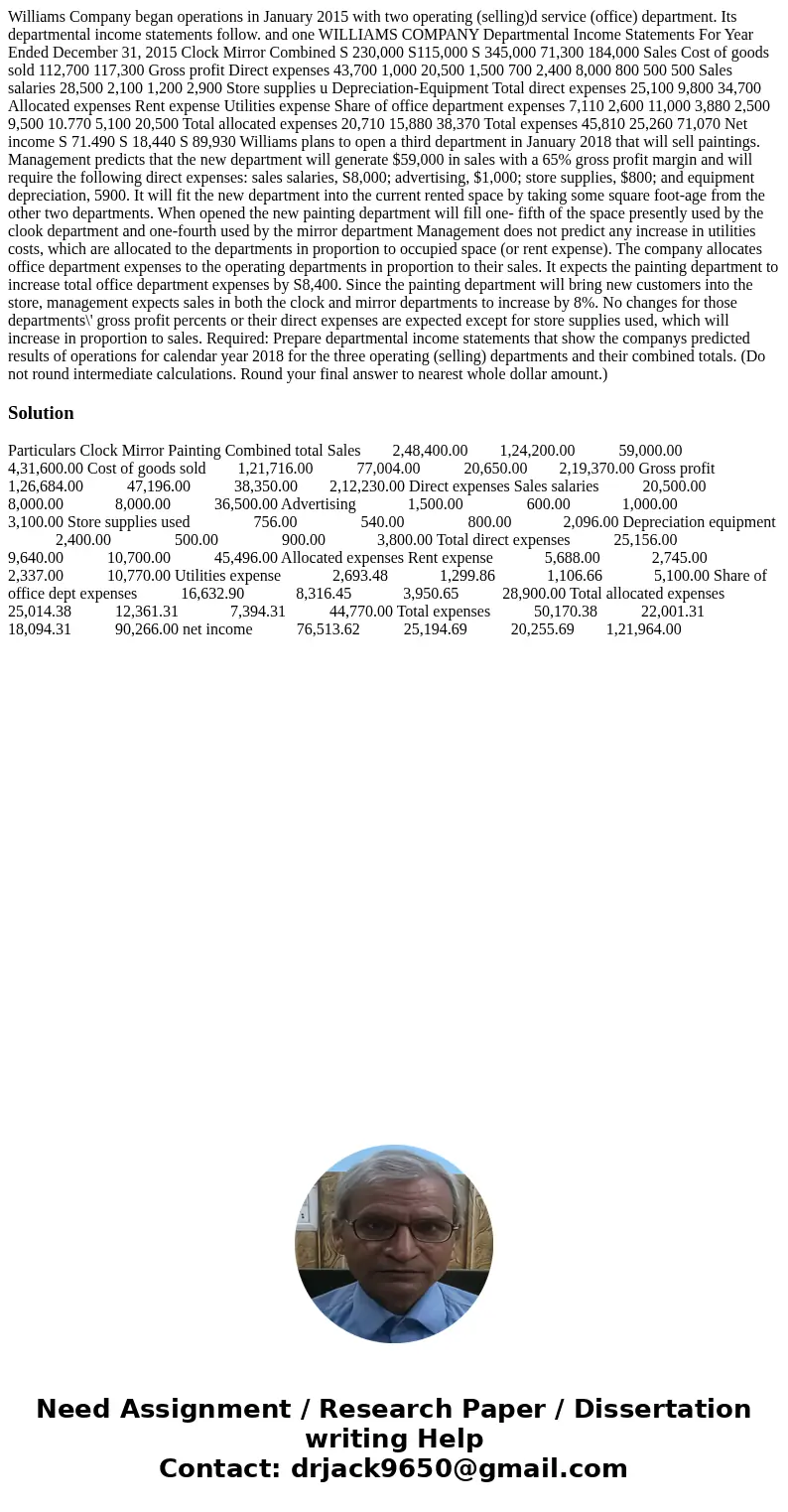  Williams Company began operations in January 2015 with two operating (selling)d service (office) department. Its departmental income statements follow. and one