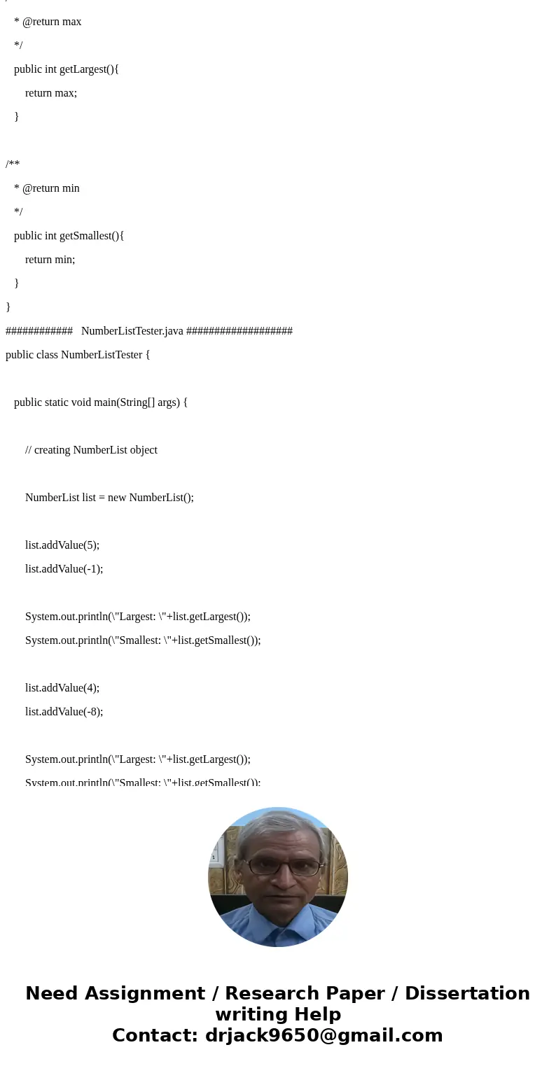 Write a program NumberList that computes the largest and smallest values in a sequence of numbers. Supply methods void addValue(int x) int getLargest() int get  Write a program NumberList that computes the largest and smallest values in a sequence of numbers. Supply methods void addValue(int x) int getLargest() int get