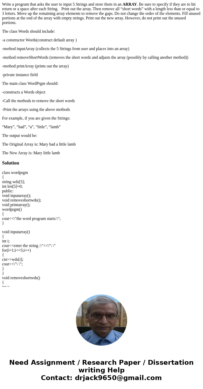 Write a program that asks the user to input 5 Strings and store them in an ARRAY. Be sure to specify if they are to hit return or a space after each String. Pri Write a program that asks the user to input 5 Strings and store them in an ARRAY. Be sure to specify if they are to hit return or a space after each String. Pri