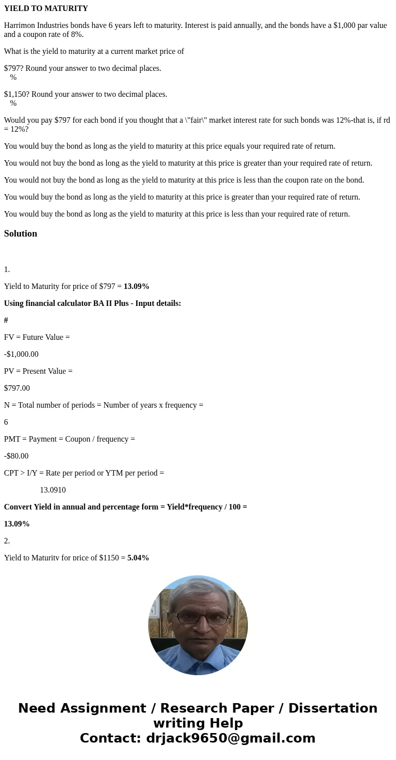 YIELD TO MATURITY Harrimon Industries bonds have 6 years left to maturity. Interest is paid annually, and the bonds have a $1,000 par value and a coupon rate of YIELD TO MATURITY Harrimon Industries bonds have 6 years left to maturity. Interest is paid annually, and the bonds have a $1,000 par value and a coupon rate of