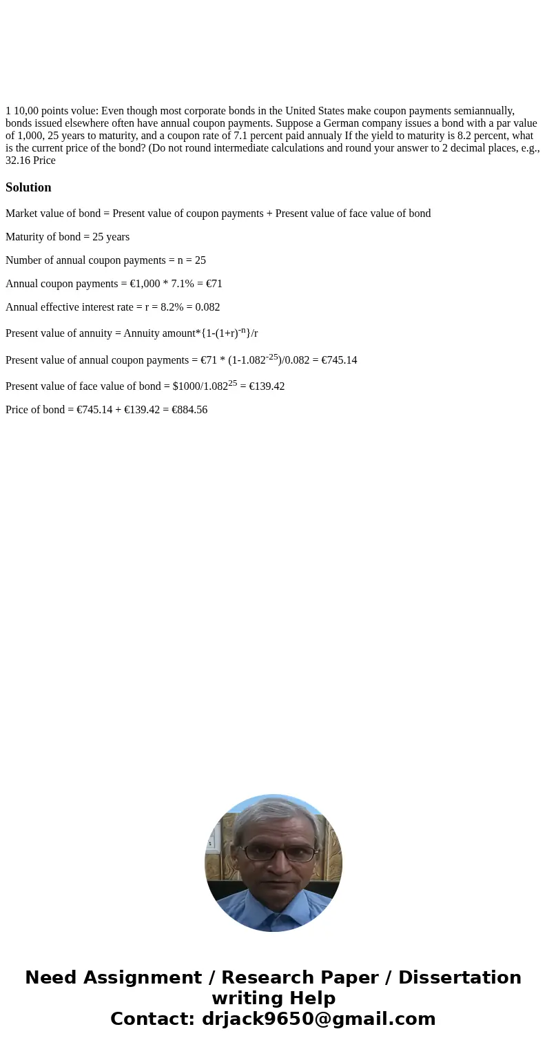  1 10,00 points volue: Even though most corporate bonds in the United States make coupon payments semiannually, bonds issued elsewhere often have annual coupon 