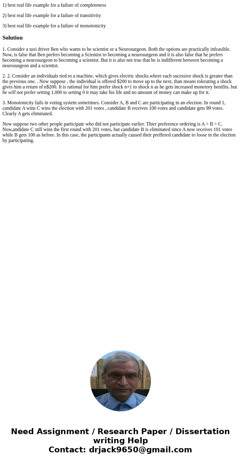 1) best real life example for a failure of completeness 2) best real life example for a failure of transitivity 3) best real life example for a failure of monot 1) best real life example for a failure of completeness 2) best real life example for a failure of transitivity 3) best real life example for a failure of monot