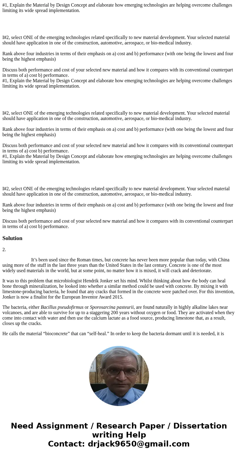 #1, Explain the Material by Design Concept and elaborate how emerging technologies are helping overcome challenges limiting its wide spread implementation. I#2  #1, Explain the Material by Design Concept and elaborate how emerging technologies are helping overcome challenges limiting its wide spread implementation. I#2