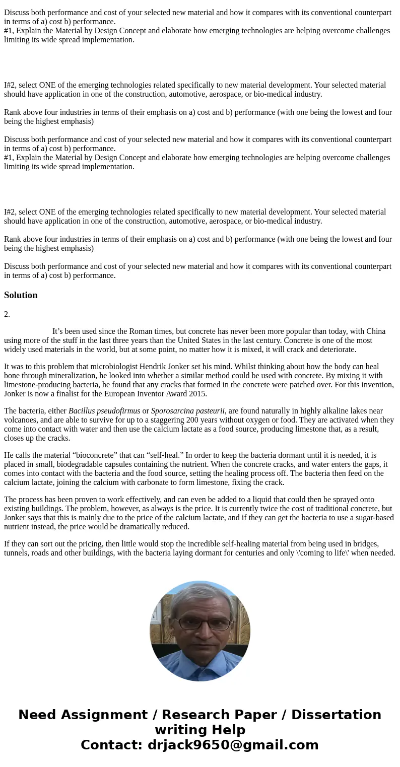 #1, Explain the Material by Design Concept and elaborate how emerging technologies are helping overcome challenges limiting its wide spread implementation. I#2  #1, Explain the Material by Design Concept and elaborate how emerging technologies are helping overcome challenges limiting its wide spread implementation. I#2