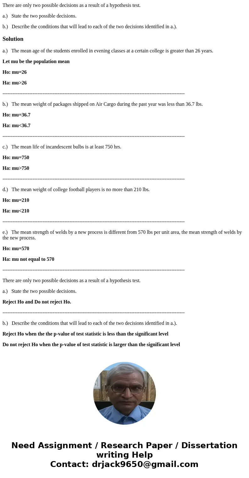 1. State the null hypothesis Ho and the alternative hypothesis Ha that would be used for a hypothesis test related to each of the following statements. a.) The  1. State the null hypothesis Ho and the alternative hypothesis Ha that would be used for a hypothesis test related to each of the following statements. a.) The