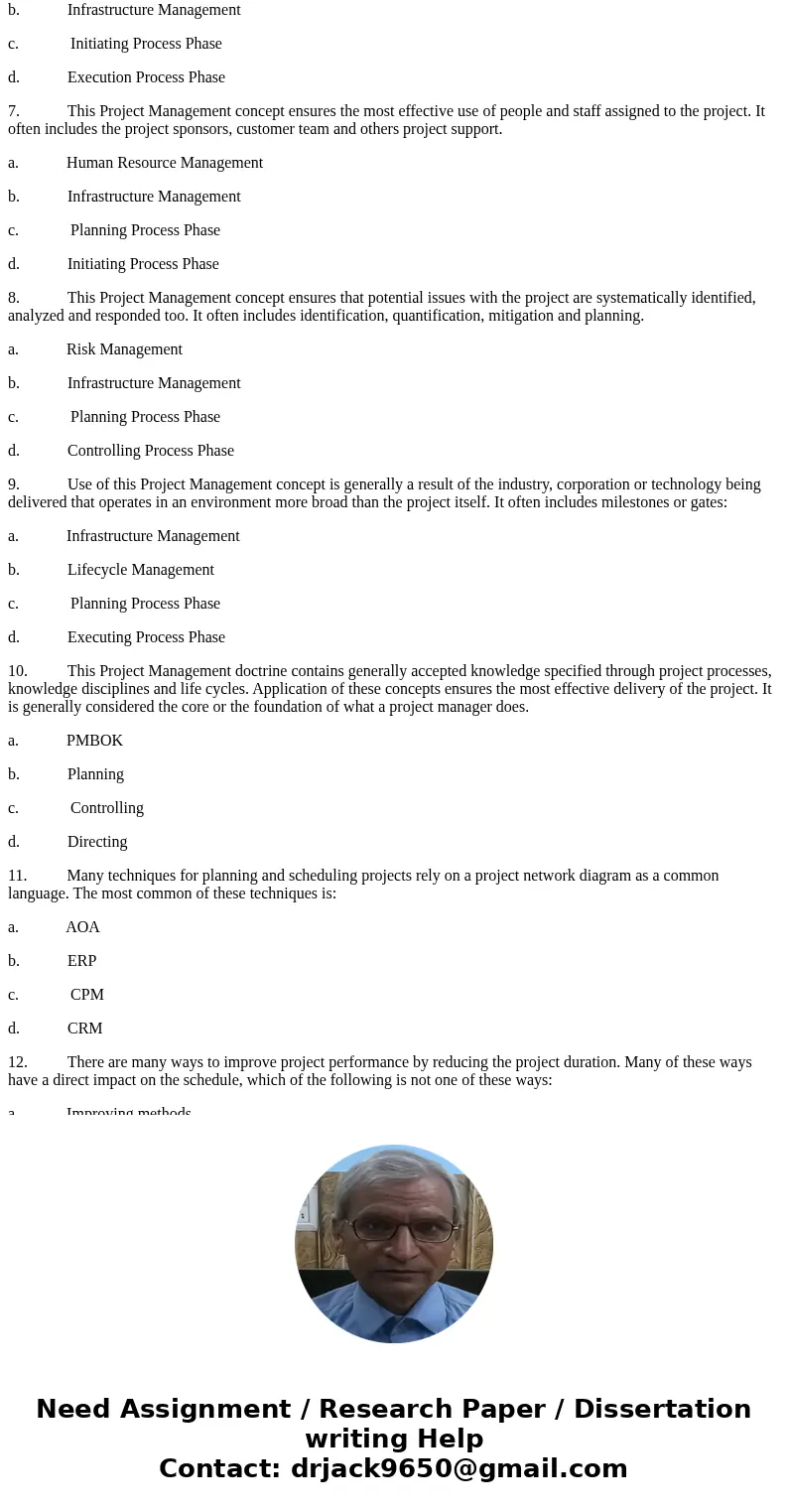  1. This Project Management concept ensures the various elements of the project are properly coordinated to provide a cohesive project plan. It involves making 