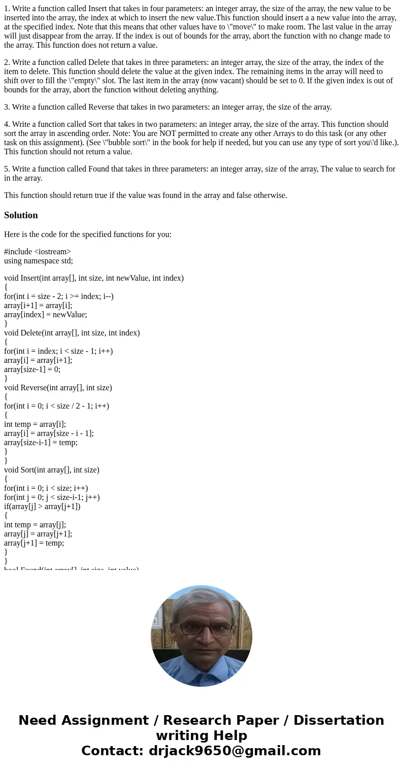 1. Write a function called Insert that takes in four parameters: an integer array, the size of the array, the new value to be inserted into the array, the index 1. Write a function called Insert that takes in four parameters: an integer array, the size of the array, the new value to be inserted into the array, the index