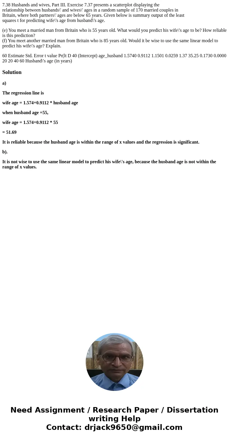 7.38 Husbands and wives, Part III. Exercise 7.37 presents a scatterplot displaying the relationship between husbands\' and wives\' ages in a random sample of 17 7.38 Husbands and wives, Part III. Exercise 7.37 presents a scatterplot displaying the relationship between husbands\' and wives\' ages in a random sample of 17