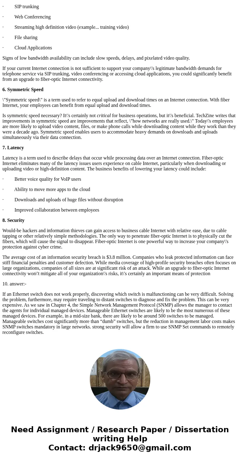 8. What is the best means for mitigating the single points for failure on an Ethernet network? 9. Give two business-use examples for each fiber types. 10. When 