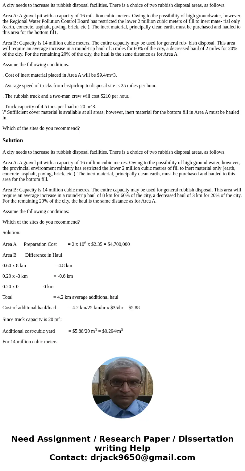 A city needs to increase its rubbish disposal facilities. There is a choice of two rubbish disposal areas, as follows. Area A: A gravel pit with a capacity of 1 A city needs to increase its rubbish disposal facilities. There is a choice of two rubbish disposal areas, as follows. Area A: A gravel pit with a capacity of 1