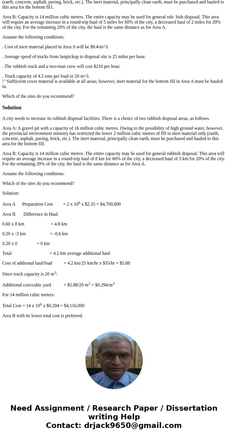 A city needs to increase its rubbish disposal facilities. There is a choice of two rubbish disposal areas, as follows. Area A: A gravel pit with a capacity of 1 A city needs to increase its rubbish disposal facilities. There is a choice of two rubbish disposal areas, as follows. Area A: A gravel pit with a capacity of 1
