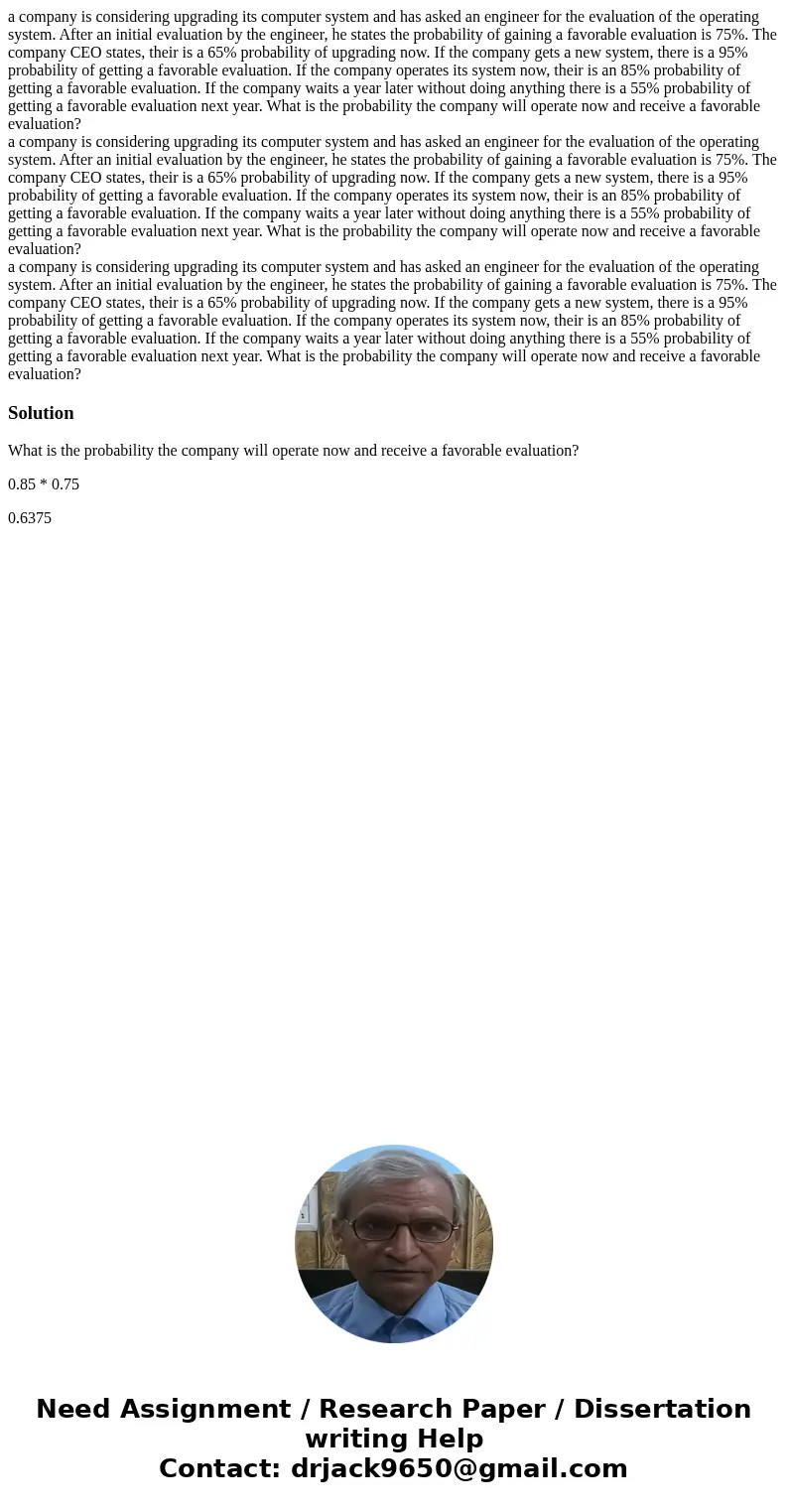 a company is considering upgrading its computer system and has asked an engineer for the evaluation of the operating system. After an initial evaluation by the  a company is considering upgrading its computer system and has asked an engineer for the evaluation of the operating system. After an initial evaluation by the
