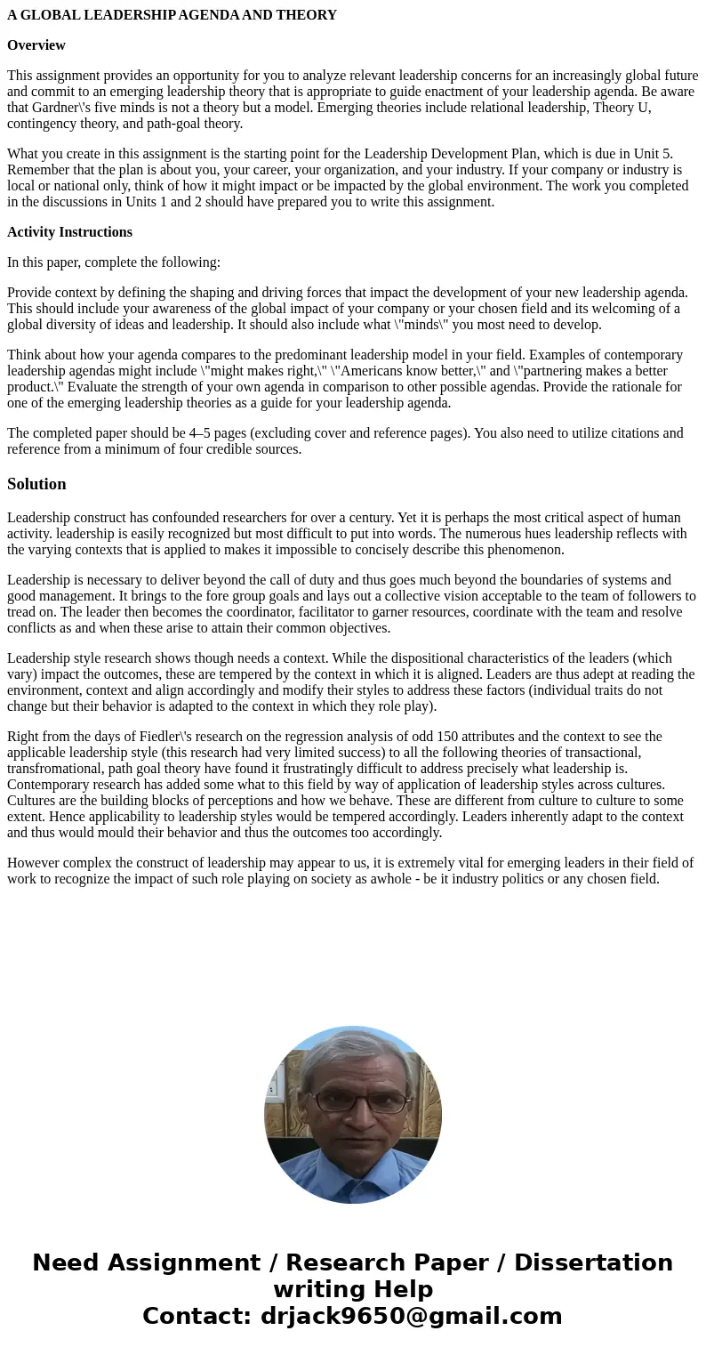 A GLOBAL LEADERSHIP AGENDA AND THEORY Overview This assignment provides an opportunity for you to analyze relevant leadership concerns for an increasingly globa A GLOBAL LEADERSHIP AGENDA AND THEORY Overview This assignment provides an opportunity for you to analyze relevant leadership concerns for an increasingly globa