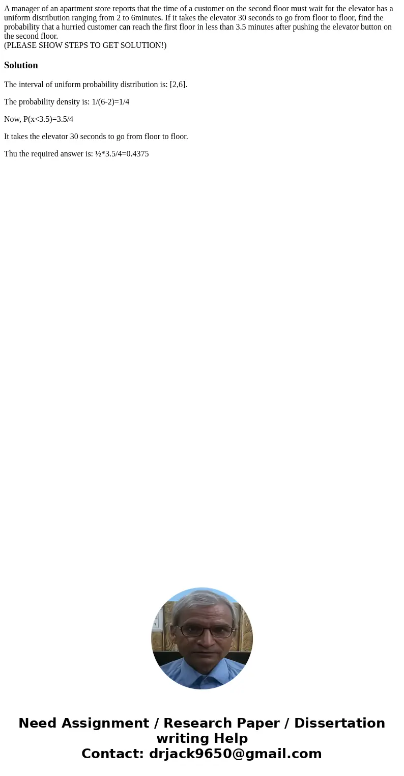 A manager of an apartment store reports that the time of a customer on the second floor must wait for the elevator has a uniform distribution ranging from 2 to  A manager of an apartment store reports that the time of a customer on the second floor must wait for the elevator has a uniform distribution ranging from 2 to