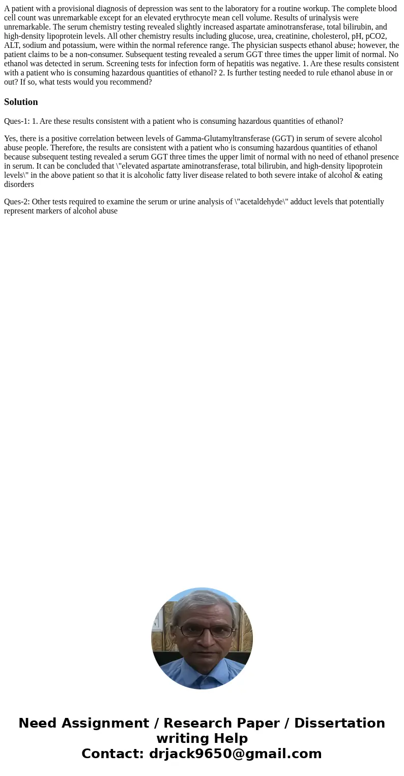A patient with a provisional diagnosis of depression was sent to the laboratory for a routine workup. The complete blood cell count was unremarkable except for  A patient with a provisional diagnosis of depression was sent to the laboratory for a routine workup. The complete blood cell count was unremarkable except for