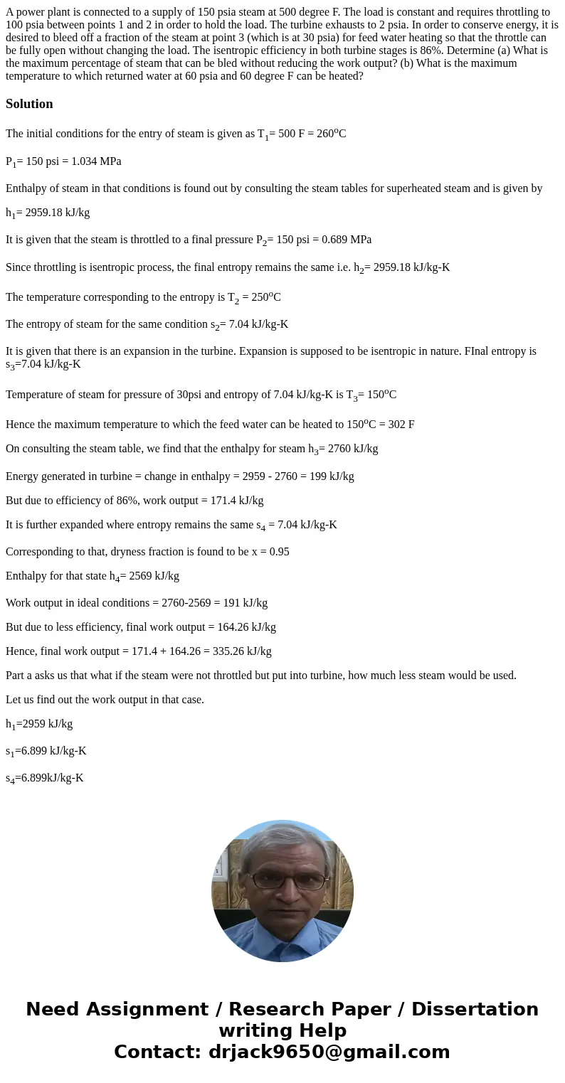 A power plant is connected to a supply of 150 psia steam at 500 degree F. The load is constant and requires throttling to 100 psia between points 1 and 2 in or  A power plant is connected to a supply of 150 psia steam at 500 degree F. The load is constant and requires throttling to 100 psia between points 1 and 2 in or