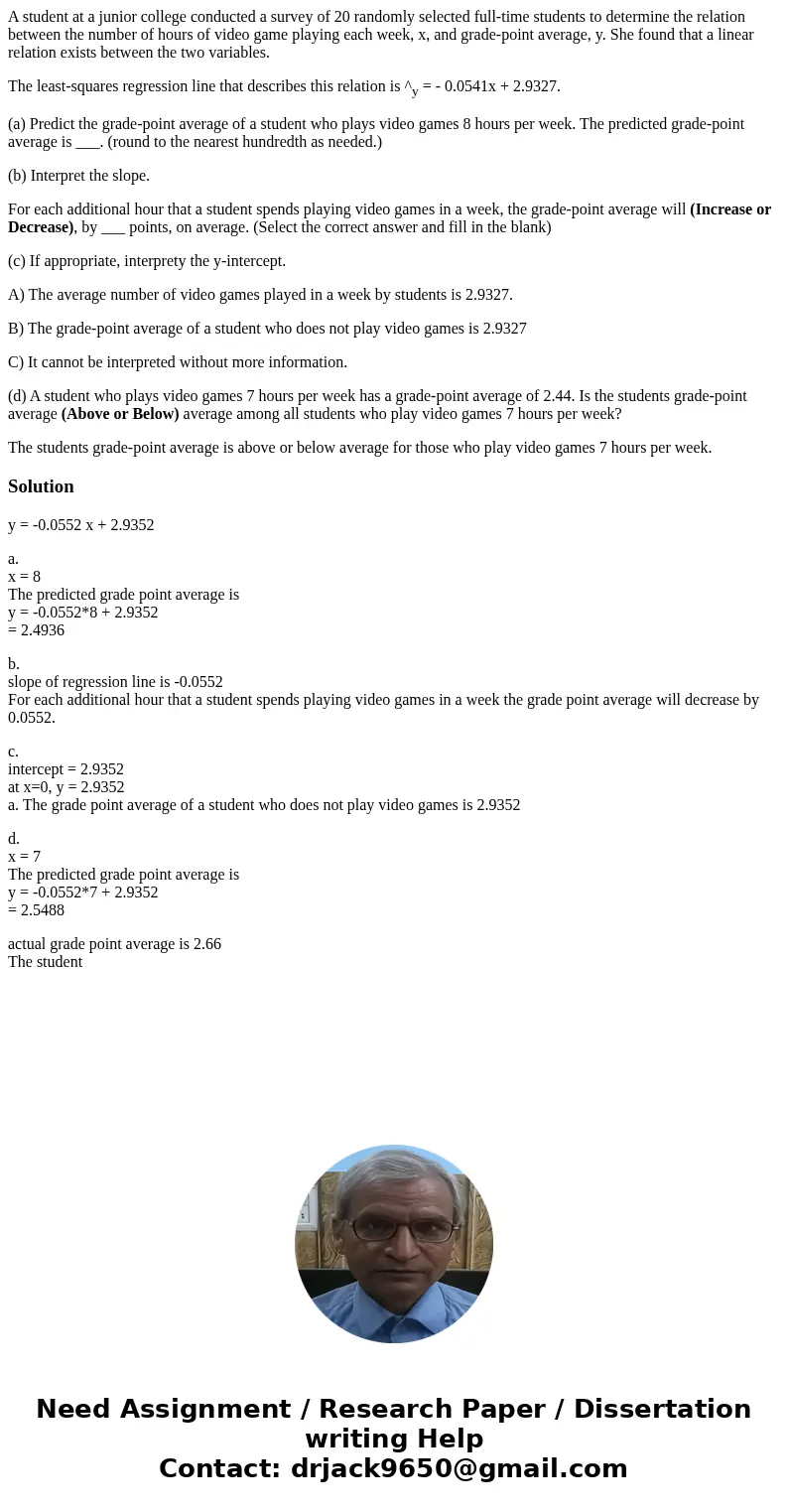 A student at a junior college conducted a survey of 20 randomly selected full-time students to determine the relation between the number of hours of video game  A student at a junior college conducted a survey of 20 randomly selected full-time students to determine the relation between the number of hours of video game