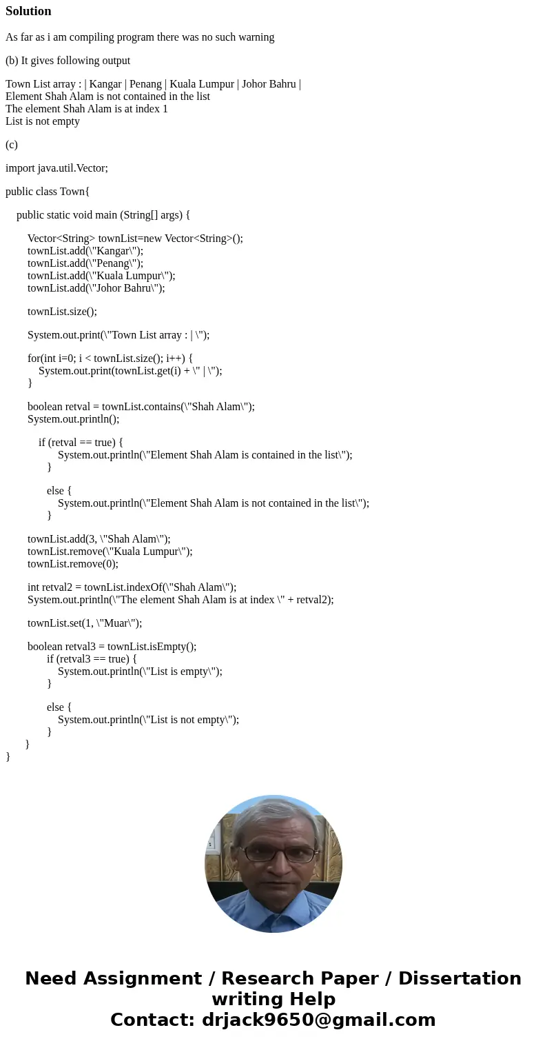 a)From this coding: import java.util.ArrayList; public class Town{ public static void main (String[] args) { ArrayList<String> townList = new ArrayList<