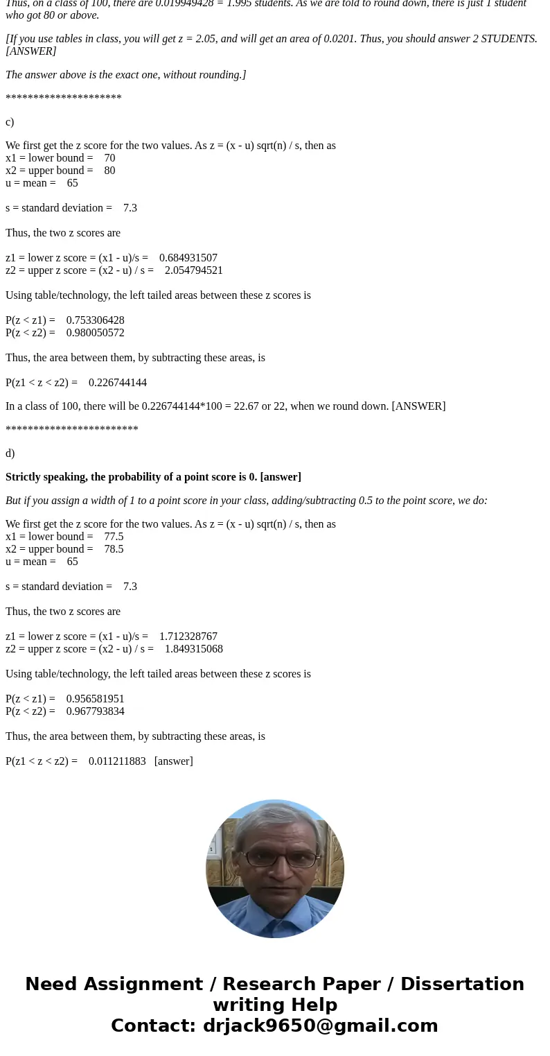 Alas, Ash only got a 73% on his exam, but the professor decided to curve the class based on a normal distribution. Students with a standard deviation above the 