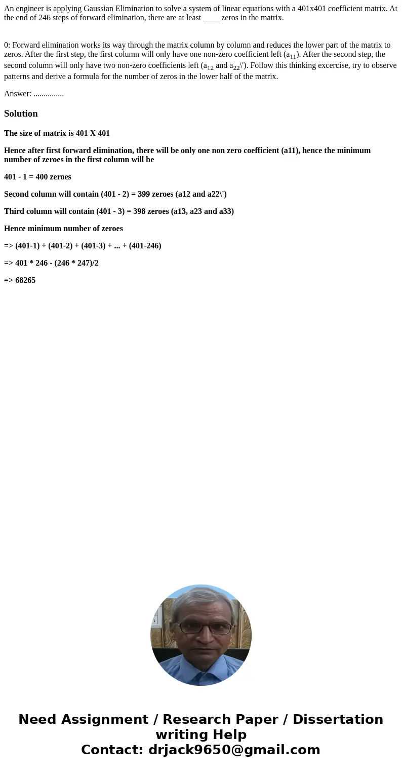An engineer is applying Gaussian Elimination to solve a system of linear equations with a 401x401 coefficient matrix. At the end of 246 steps of forward elimina