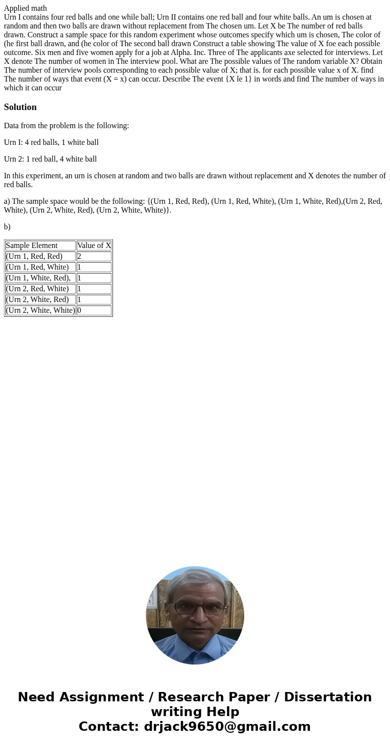 Applied math Urn I contains four red balls and one while ball; Urn II contains one red ball and four white balls. An um is chosen at random and then two balls a