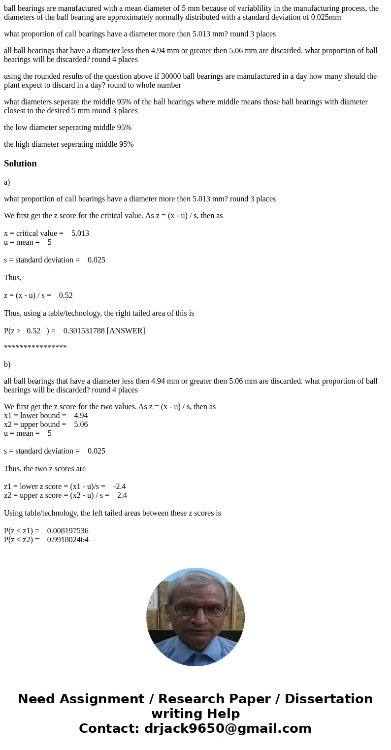 ball bearings are manufactured with a mean diameter of 5 mm because of variablility in the manufacturing process, the diameters of the ball bearing are approxim