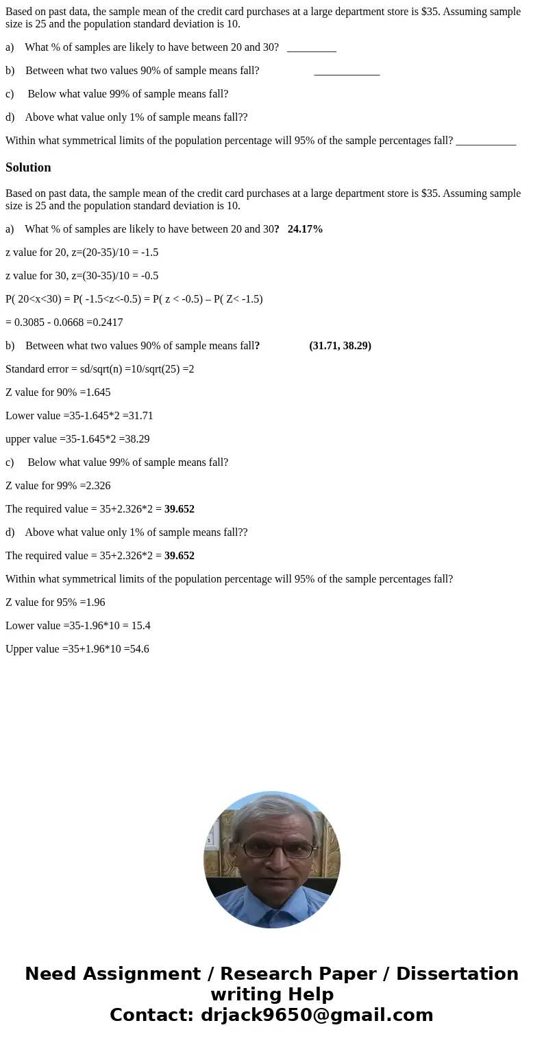 Based on past data, the sample mean of the credit card purchases at a large department store is $35. Assuming sample size is 25 and the population standard devi