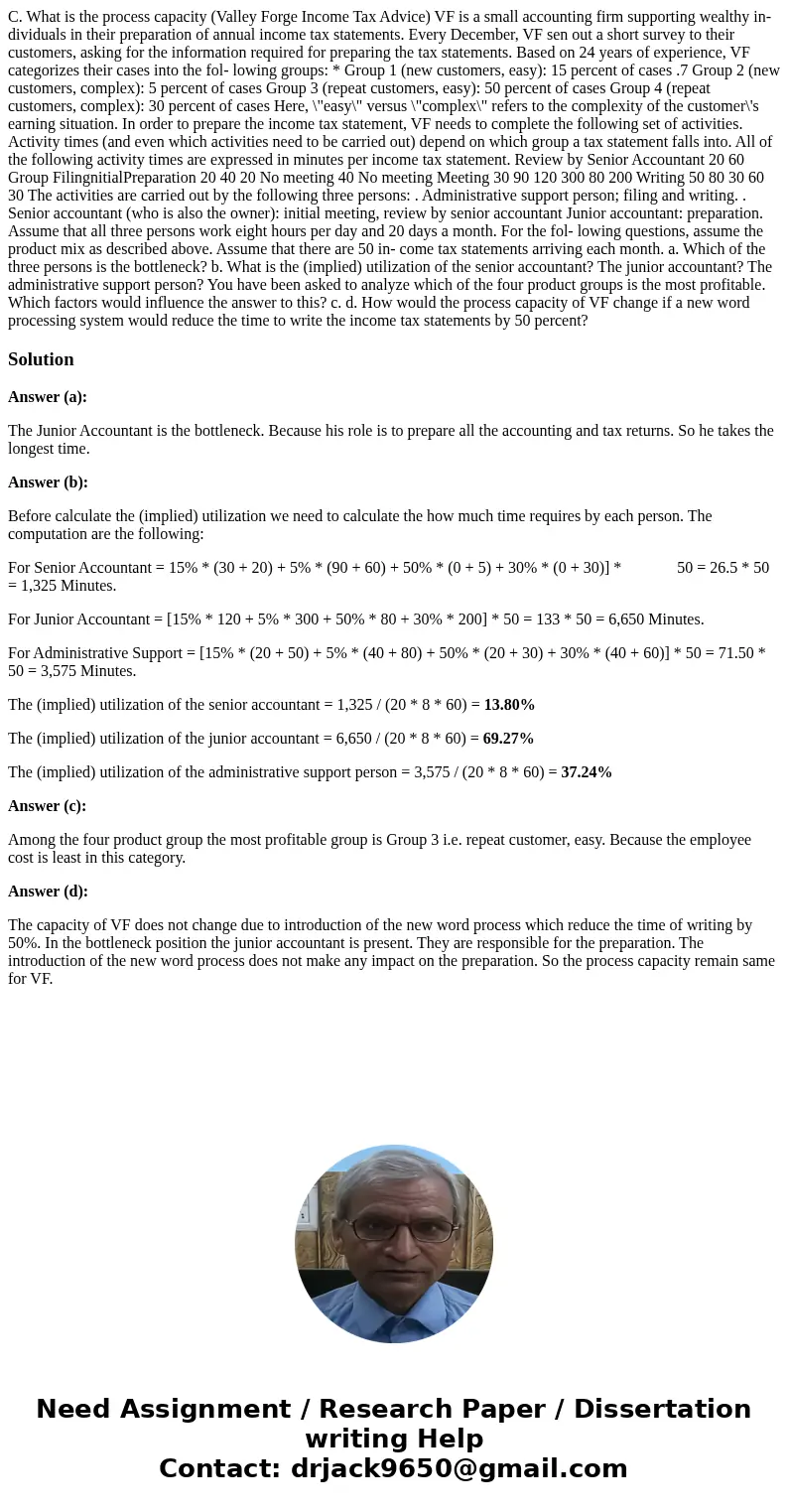 C. What is the process capacity (Valley Forge Income Tax Advice) VF is a small accounting firm supporting wealthy in- dividuals in their preparation of annual 