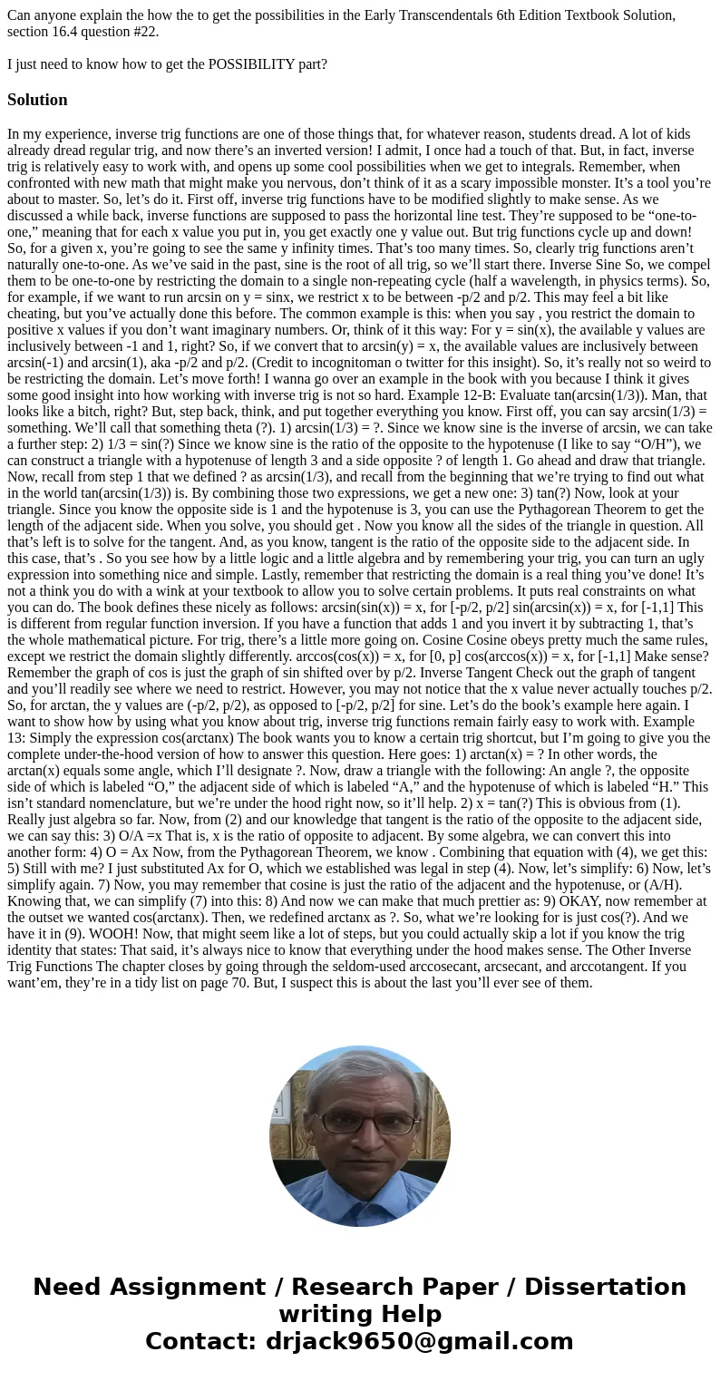 Can anyone explain the how the to get the possibilities in the Early Transcendentals 6th Edition Textbook Solution, section 16.4 question #22. I just need to kn