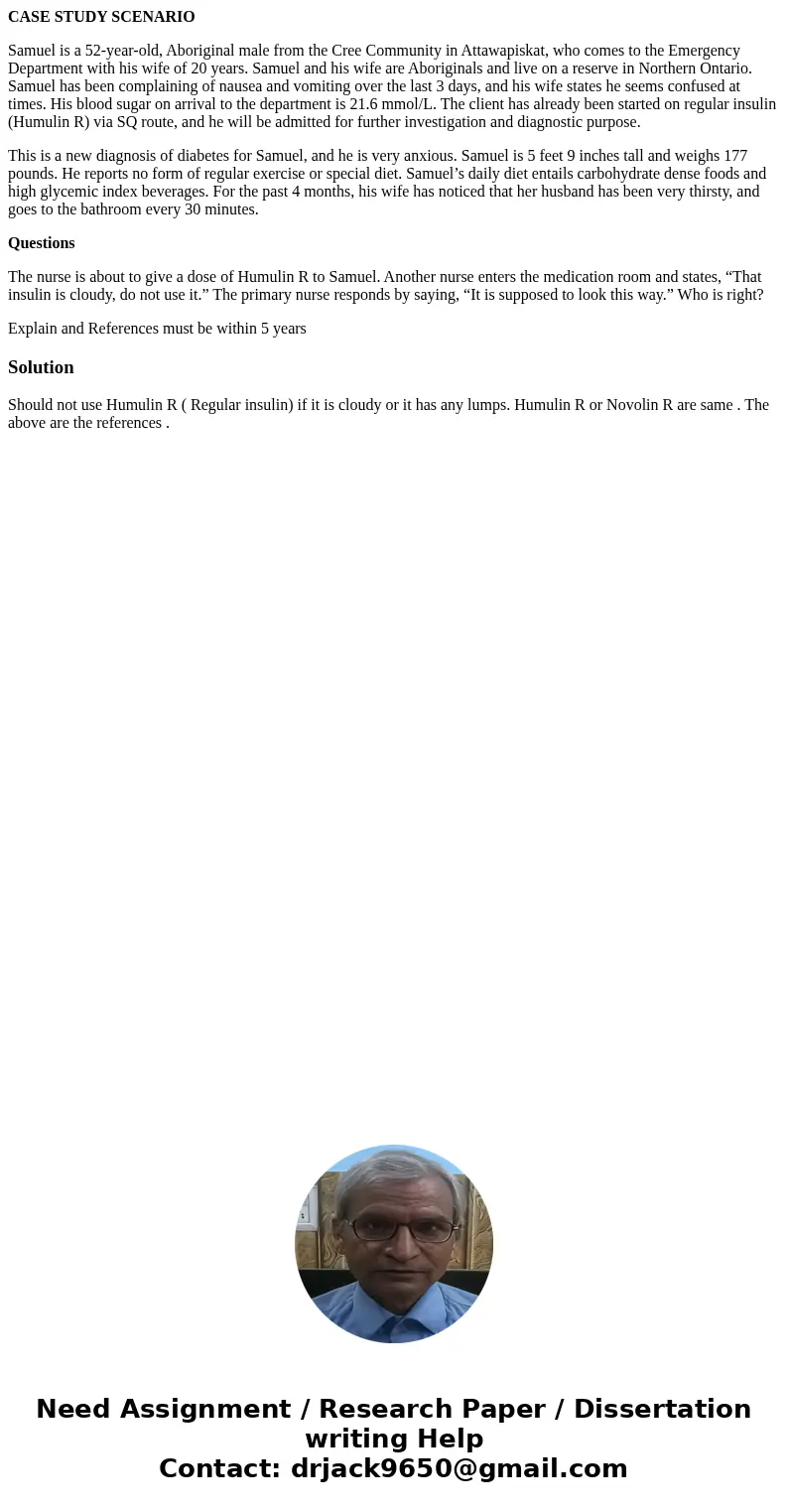 CASE STUDY SCENARIO Samuel is a 52-year-old, Aboriginal male from the Cree Community in Attawapiskat, who comes to the Emergency Department with his wife of 20  CASE STUDY SCENARIO Samuel is a 52-year-old, Aboriginal male from the Cree Community in Attawapiskat, who comes to the Emergency Department with his wife of 20
