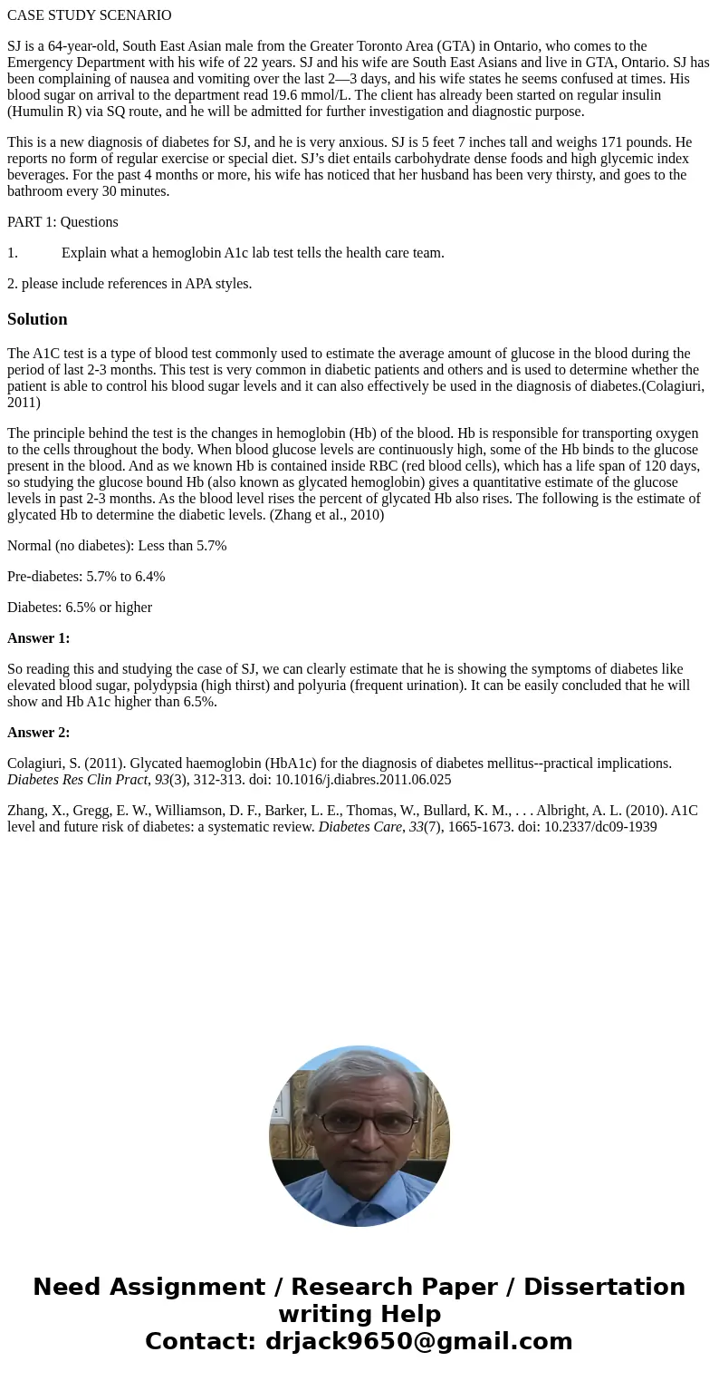 CASE STUDY SCENARIO SJ is a 64-year-old, South East Asian male from the Greater Toronto Area (GTA) in Ontario, who comes to the Emergency Department with his wi CASE STUDY SCENARIO SJ is a 64-year-old, South East Asian male from the Greater Toronto Area (GTA) in Ontario, who comes to the Emergency Department with his wi