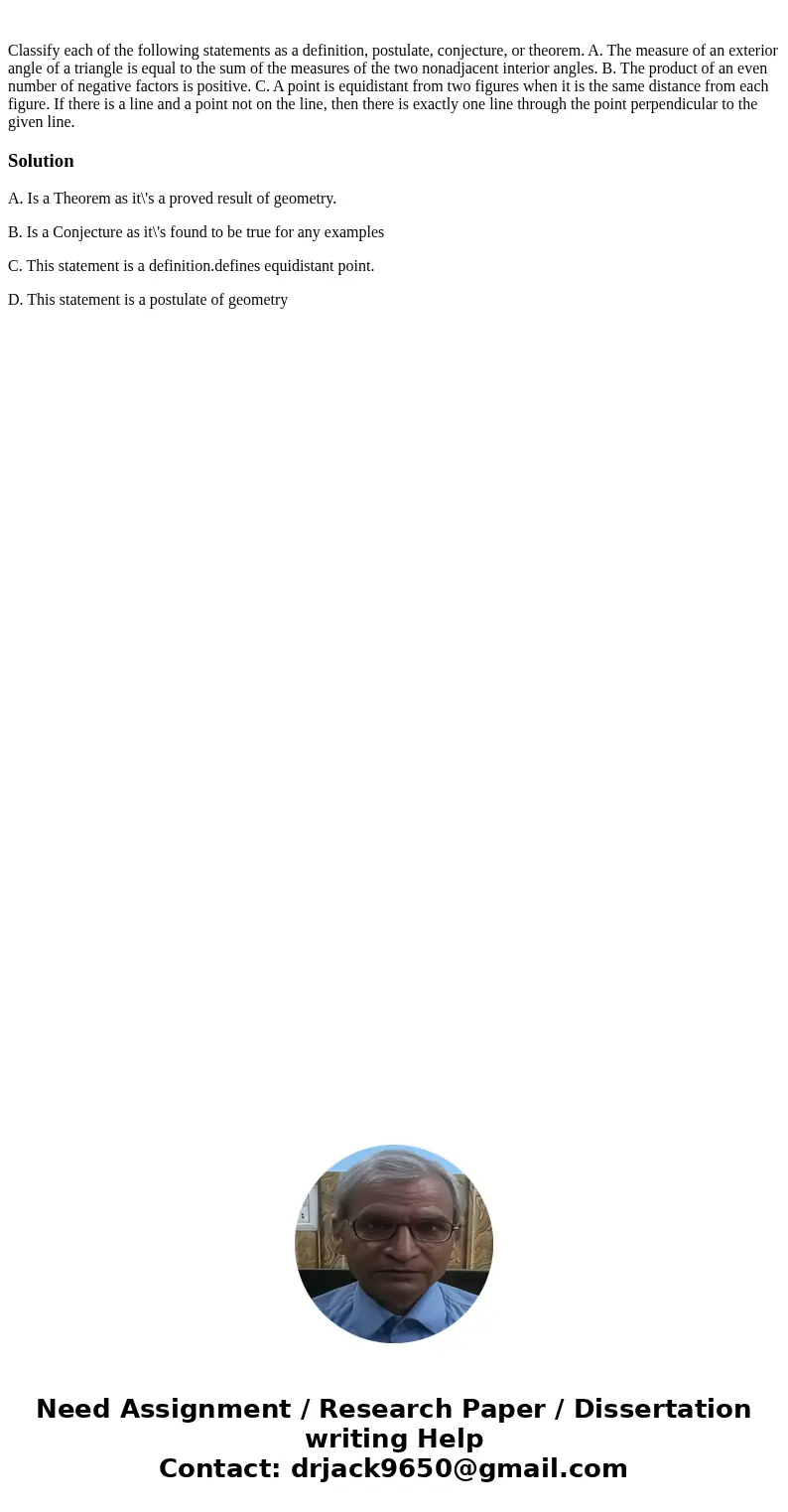  Classify each of the following statements as a definition, postulate, conjecture, or theorem. A. The measure of an exterior angle of a triangle is equal to the
