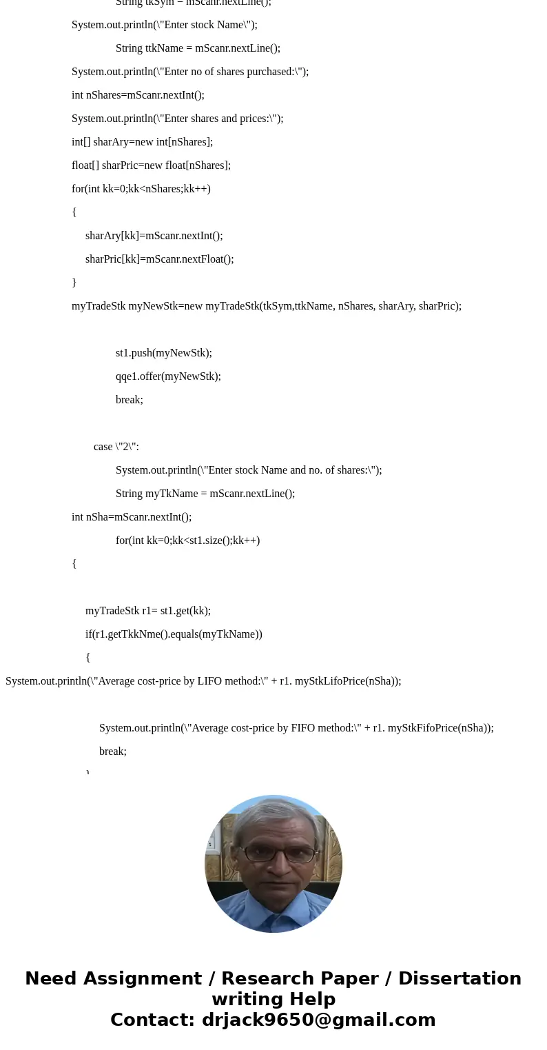  Companies and people often buy and sell stocks. Often they buy the same stock for different prices at different times. Say one owns 1000 shares a certain stock
