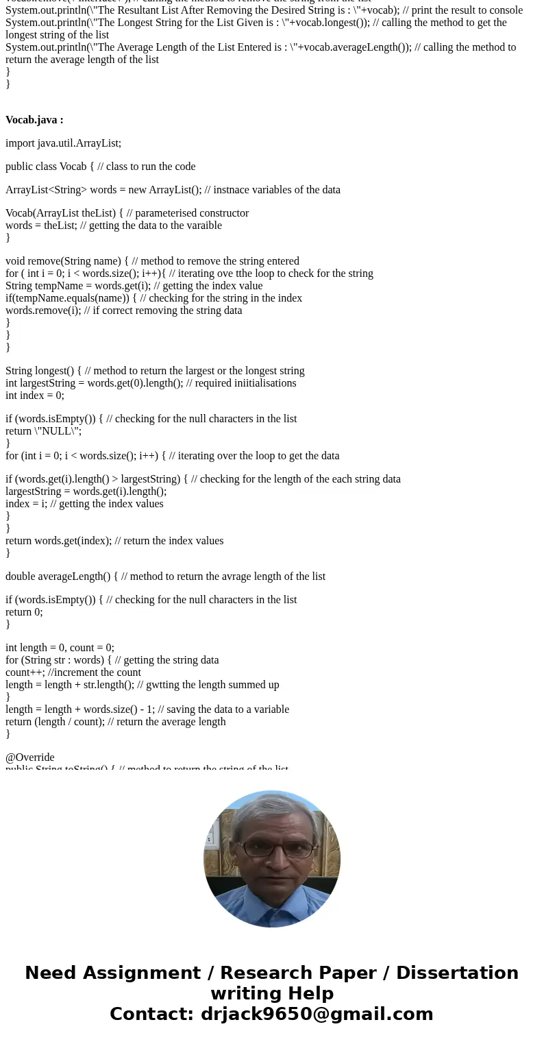 Complete the class Vocab which has an arraylist of strings as an instance variable and methods to act on the array list. Call the instance variable words Provid Complete the class Vocab which has an arraylist of strings as an instance variable and methods to act on the array list. Call the instance variable words Provid