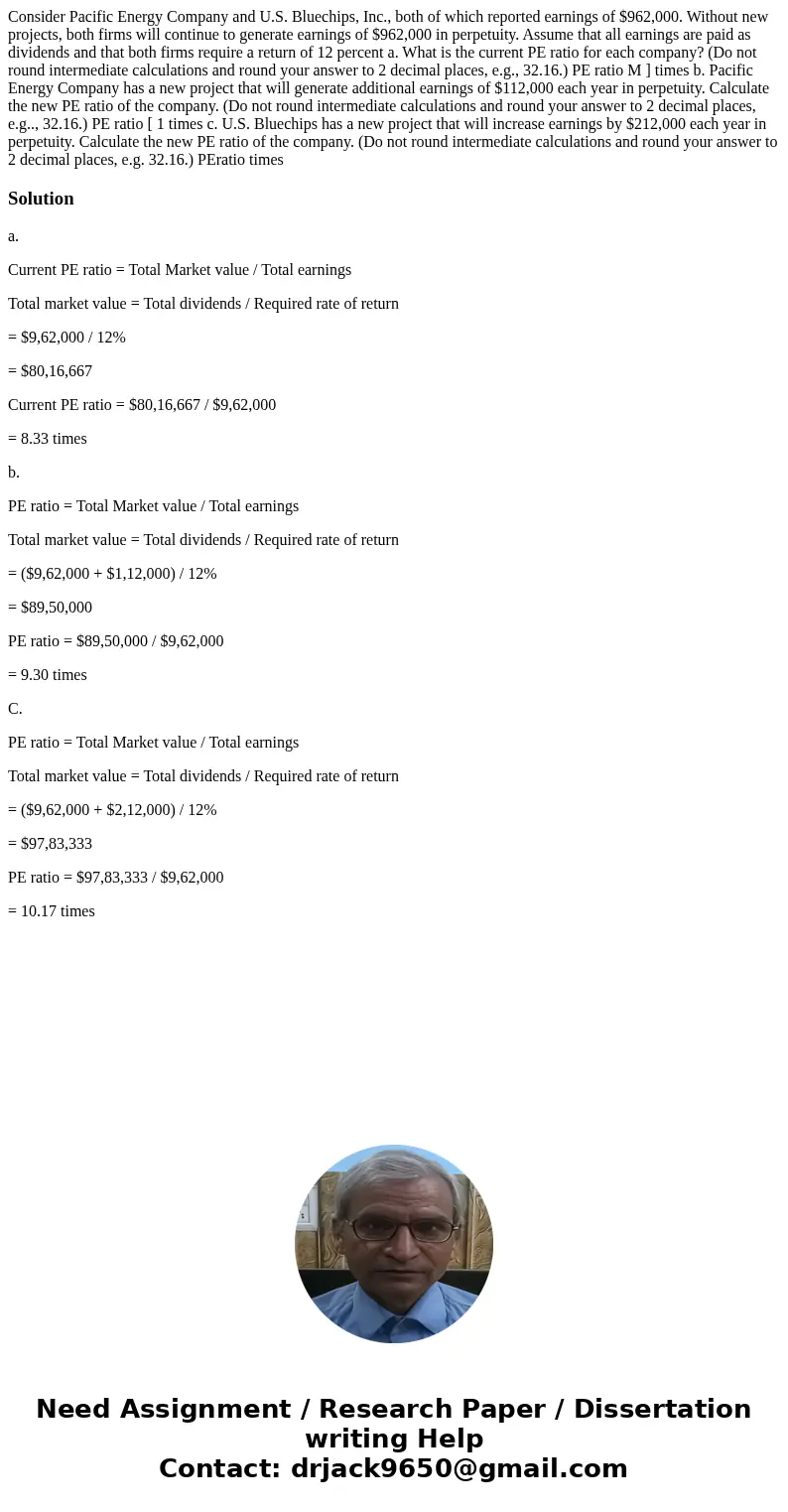 Consider Pacific Energy Company and U.S. Bluechips, Inc., both of which reported earnings of $962,000. Without new projects, both firms will continue to genera  Consider Pacific Energy Company and U.S. Bluechips, Inc., both of which reported earnings of $962,000. Without new projects, both firms will continue to genera