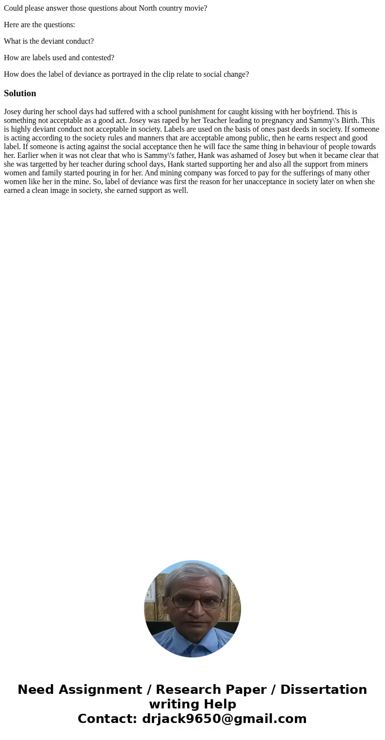 Could please answer those questions about North country movie? Here are the questions: What is the deviant conduct? How are labels used and contested? How does  Could please answer those questions about North country movie? Here are the questions: What is the deviant conduct? How are labels used and contested? How does