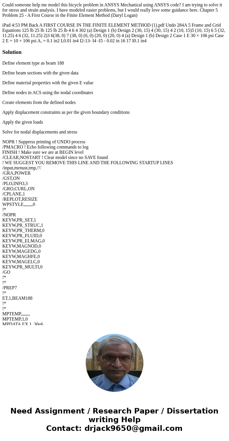 Could someone help me model this bicycle problem in ANSYS Mechanical using ANSYS code? I am trying to solve it for stress and strain analysis. I have modeled ea