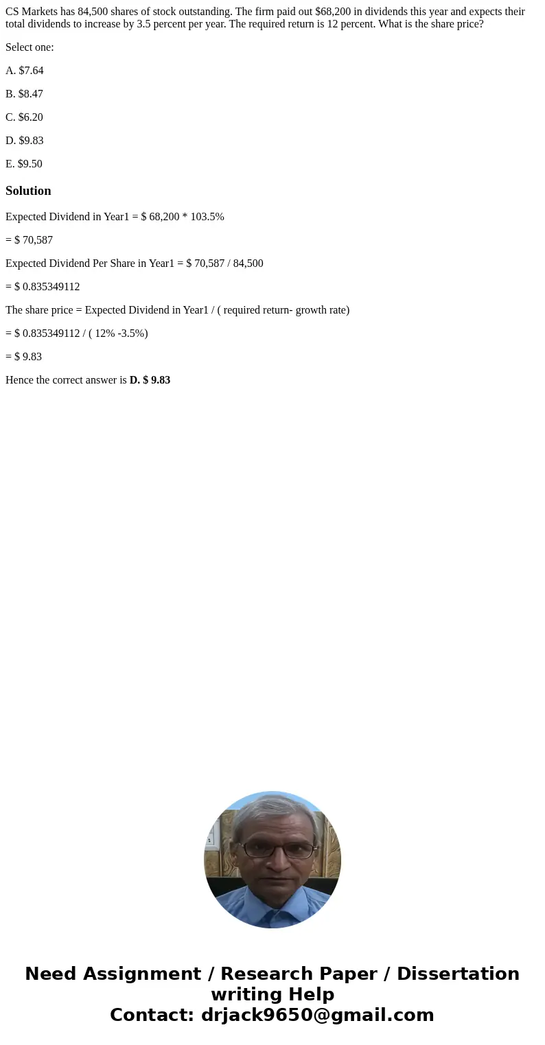 CS Markets has 84,500 shares of stock outstanding. The firm paid out $68,200 in dividends this year and expects their total dividends to increase by 3.5 percent CS Markets has 84,500 shares of stock outstanding. The firm paid out $68,200 in dividends this year and expects their total dividends to increase by 3.5 percent