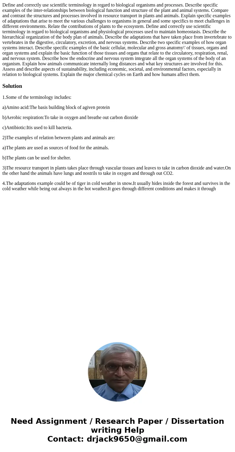  Define and correctly use scientific terminology in regard to biological organisms and processes. Describe specific examples of the inter-relationships between 