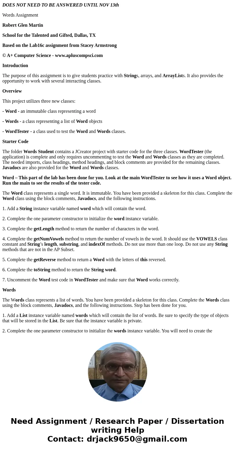 DOES NOT NEED TO BE ANSWERED UNTIL NOV 13th Words Assignment Robert Glen Martin School for the Talented and Gifted, Dallas, TX Based on the Lab16c assignment fr