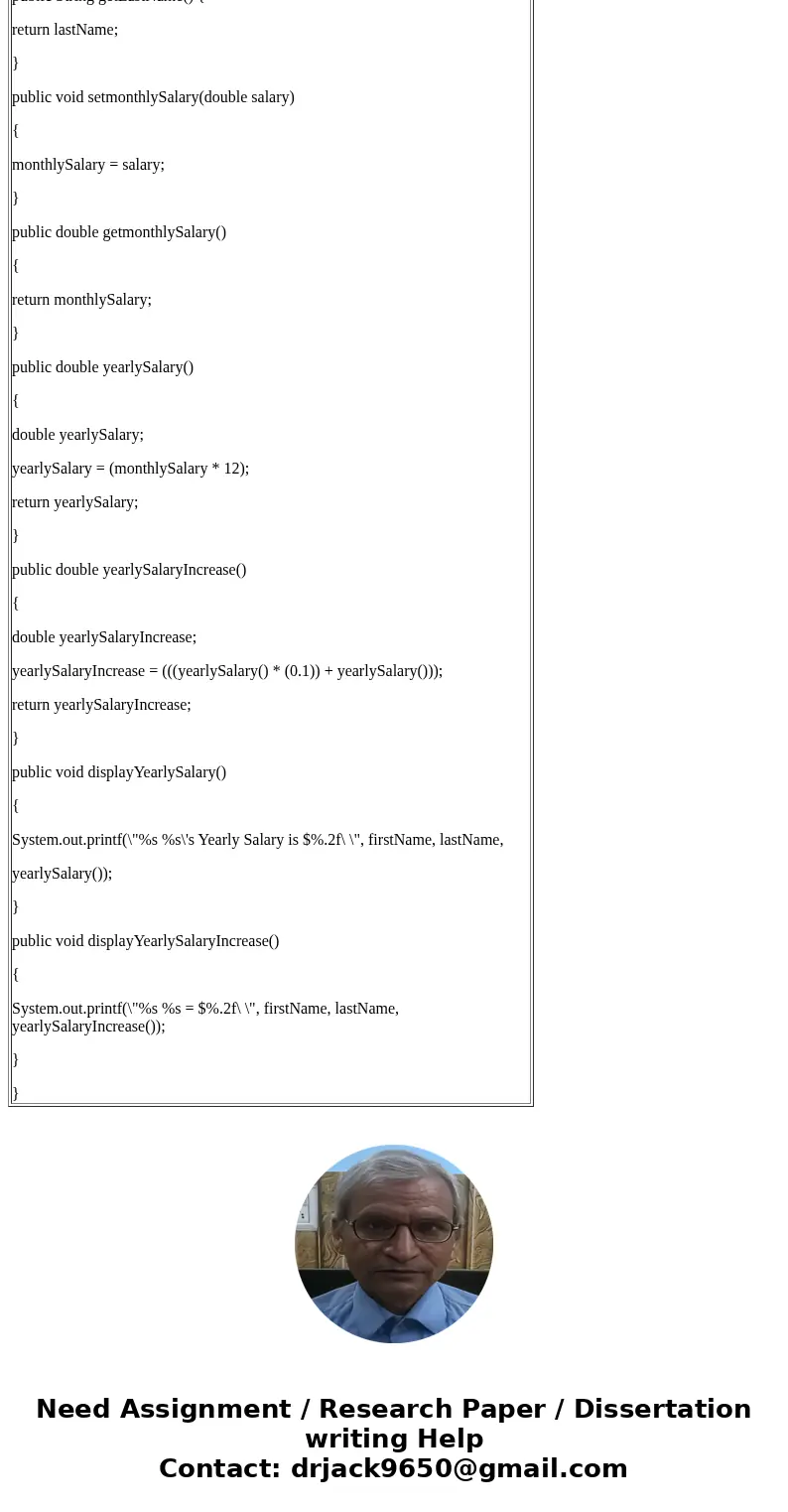 (Employee Class) Create a class called Employee that includes three instance variables—a first name (type String), a last name (type String) and a monthly salar (Employee Class) Create a class called Employee that includes three instance variables—a first name (type String), a last name (type String) and a monthly salar