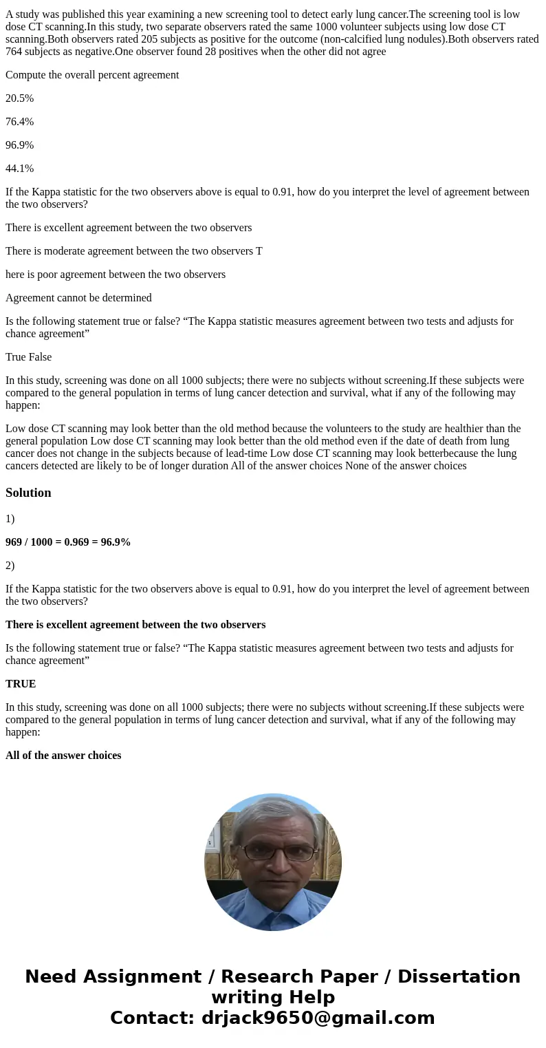 epideiomology A study was published this year examining a new screening tool to detect early lung cancer.The screening tool is low dose CT scanning.In this stud