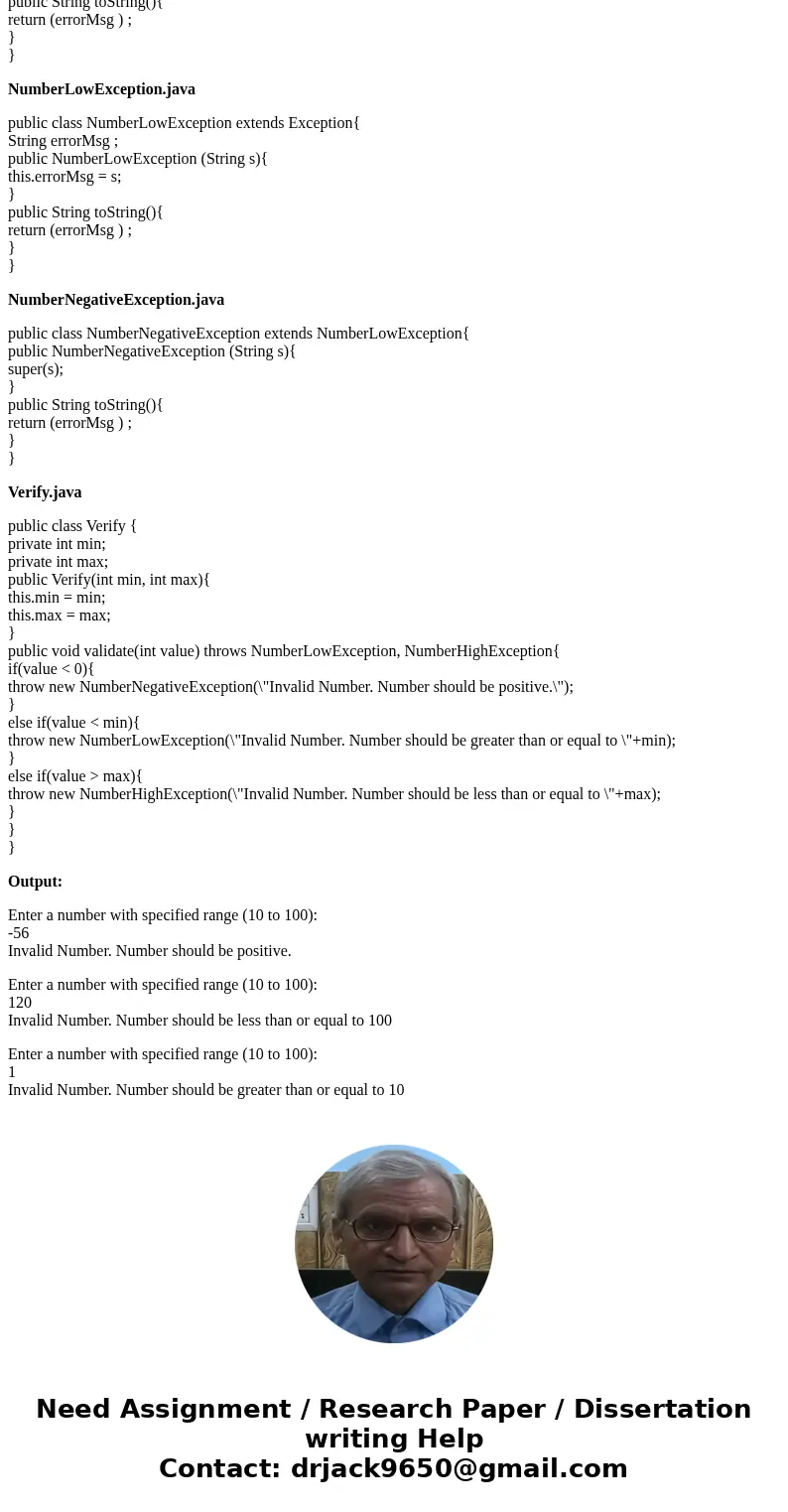 First, create three exception classes named NumberHighException, NumberLowException, and NumberNegativeException. Both NumberHighException and NumberLowExceptio First, create three exception classes named NumberHighException, NumberLowException, and NumberNegativeException. Both NumberHighException and NumberLowExceptio