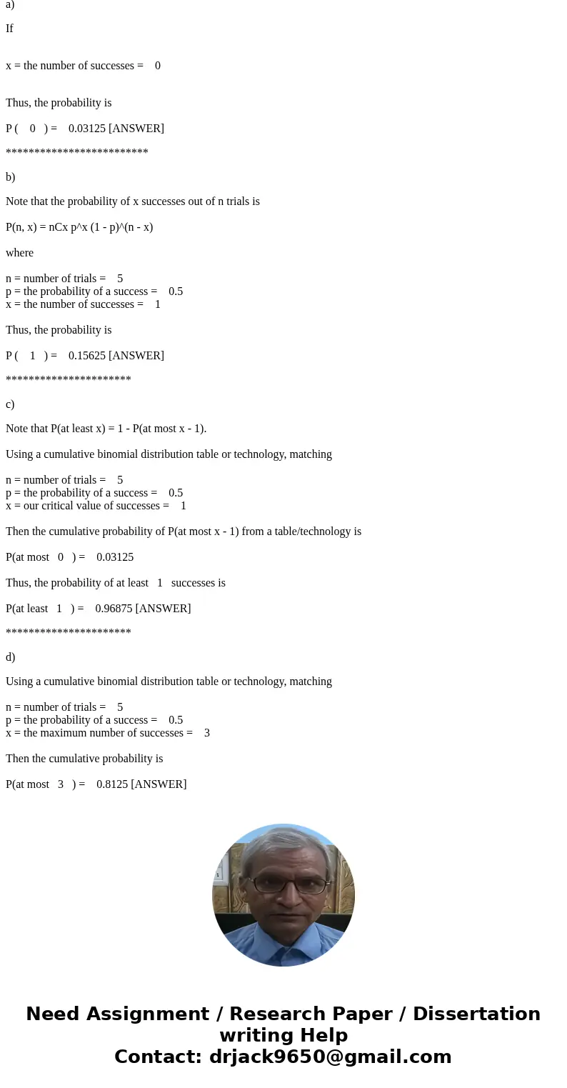  Five fair coins are tossed simultaneously. Find the probability function of the random variable X equals number of heads and compute the following. (You may us
