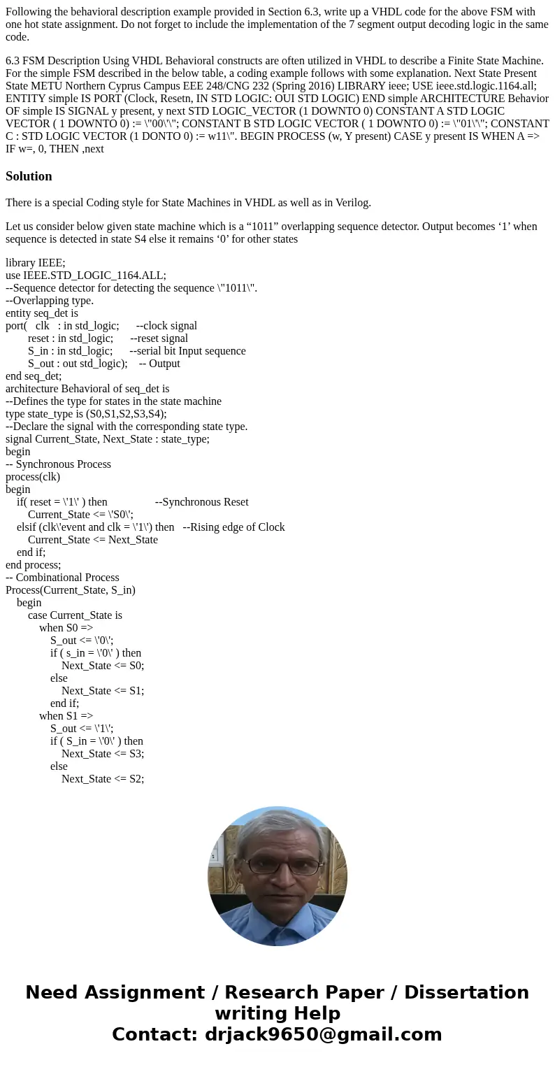 Following the behavioral description example provided in Section 6.3, write up a VHDL code for the above FSM with one hot state assignment. Do not forget to inc Following the behavioral description example provided in Section 6.3, write up a VHDL code for the above FSM with one hot state assignment. Do not forget to inc