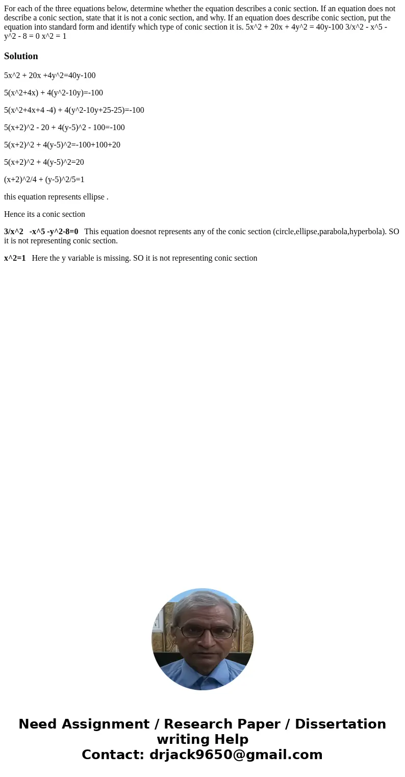 For each of the three equations below, determine whether the equation describes a conic section. If an equation does not describe a conic section, state that i  For each of the three equations below, determine whether the equation describes a conic section. If an equation does not describe a conic section, state that i