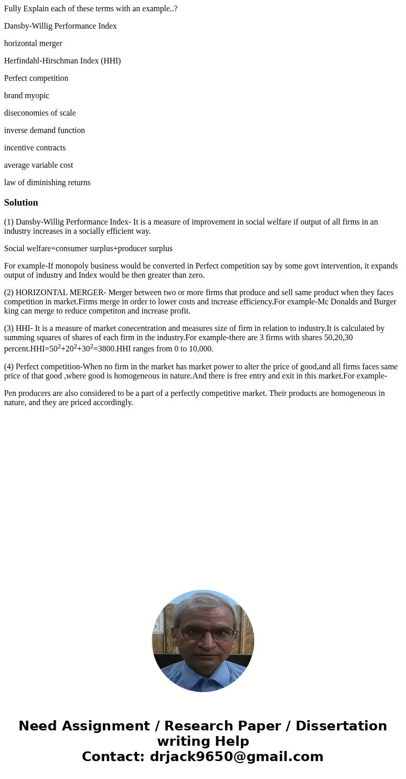 Fully Explain each of these terms with an example..? Dansby-Willig Performance Index horizontal merger Herfindahl-Hirschman Index (HHI) Perfect competition bran Fully Explain each of these terms with an example..? Dansby-Willig Performance Index horizontal merger Herfindahl-Hirschman Index (HHI) Perfect competition bran