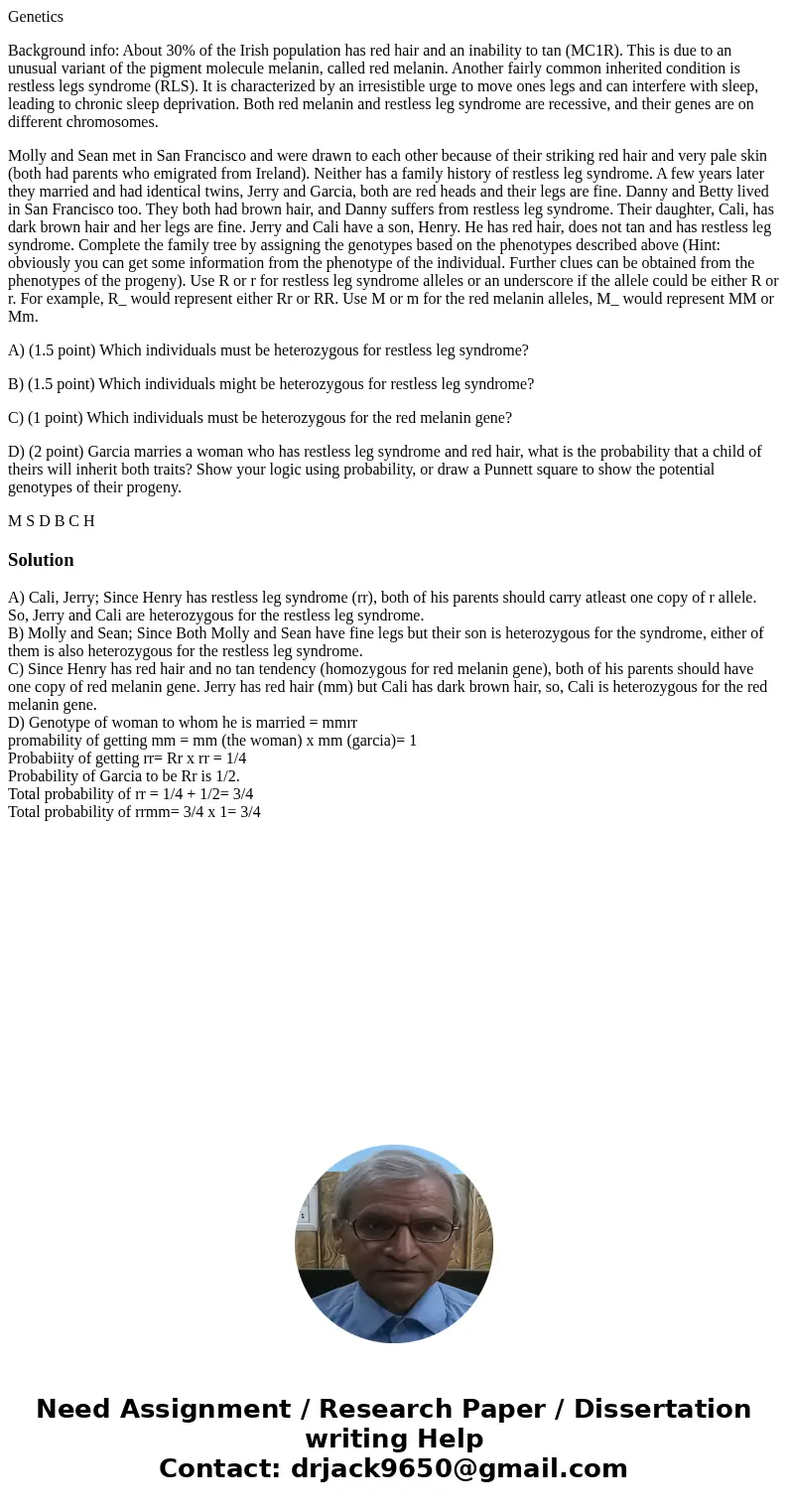 Genetics Background info: About 30% of the Irish population has red hair and an inability to tan (MC1R). This is due to an unusual variant of the pigment molecu