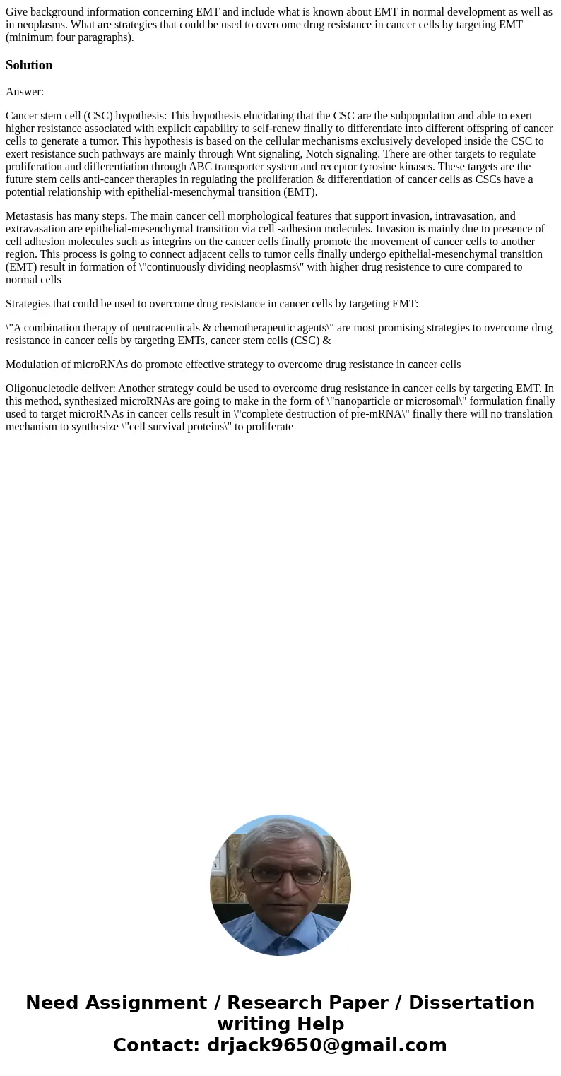 Give background information concerning EMT and include what is known about EMT in normal development as well as in neoplasms. What are strategies that could be  Give background information concerning EMT and include what is known about EMT in normal development as well as in neoplasms. What are strategies that could be
